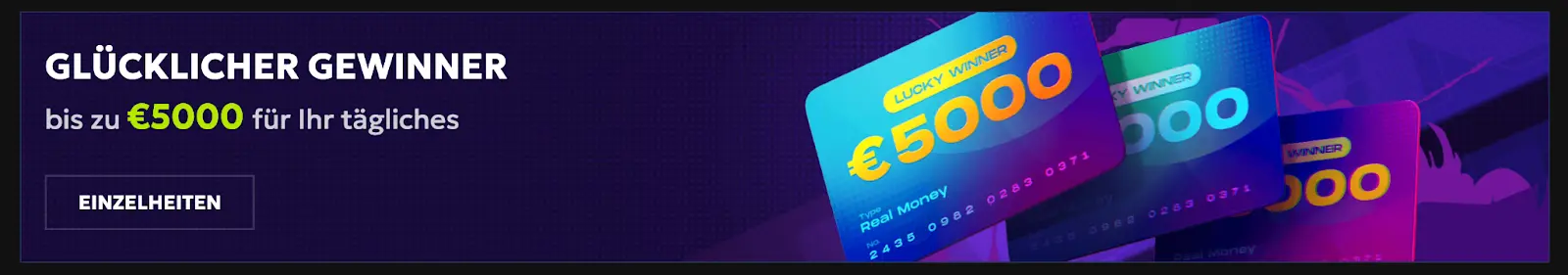 Nehmen Sie teil und gewinnen Sie bis zu €5000 täglich als glücklicher Gewinner Glücklicher Gewinner – bis zu €5000 tägliche Gewinne im Casino
